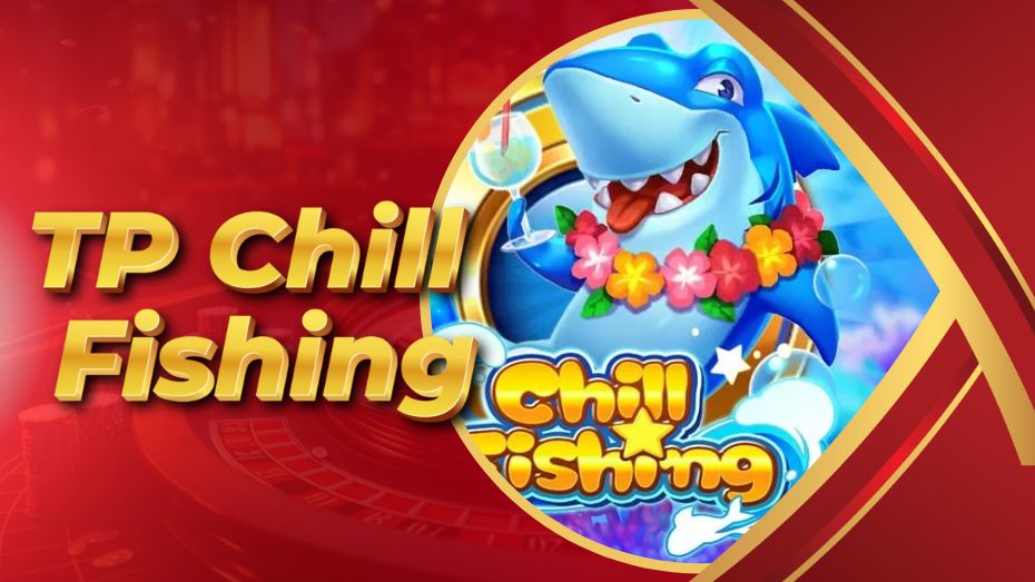 TP Chill Fishing – Relax and Win Big